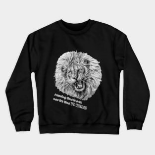 Time to roar - lion Crewneck Sweatshirt